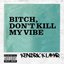 Bitch, Don't Kill My Vibe (EP)