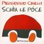 Schìa le póce