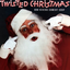 Bob Rivers  - Twisted Christmas album artwork