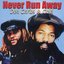 Never Run Away