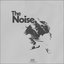 the noise