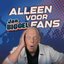 Alleen Voor Fans