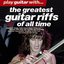 Play Guitar with…The Greatest Guitar Riffs of All Time