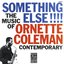 The Music Of Ornette Coleman: Something Else!!!!