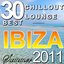 30 Best Chillout & Lounge Ibiza Summer 2011