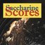 Saccharine Scores