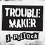 Troublemaker