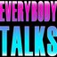 Everybody Talks - Single