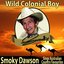 Wild Colonial Boy: Smoky Dawson Sings Australian Country Favourites