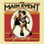 The Main Event (Music From the Original Motion Picture Soundtrack)