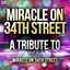 Miracle on 34th Street: A Tribute to Miracle on 34th Street