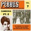 Pebbles Vol. 7, Cambodia Pt. 2, Originals Artifacts from the Psychedelic Era