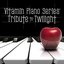 Piano Tribute to Twilight