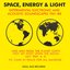 Soul Jazz Records presents Space, Energy & Light: Experimental Electronic And Acoustic Soundscapes 1961-88