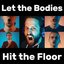 Let the Bodies Hit the Floor (Acapella)