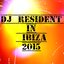 DJ Resident in Ibiza 2015 (105 Essential Top Hits EDM for DJ)