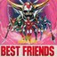 鎧伝サムライトルーパー BEST FRIENDS