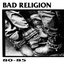 Bad Religion - 80-85 album artwork