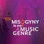 Misogyny is Not a Music Genre ♀