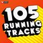 105 Running Tracks (Unmixed Workout Music Ideal for Gym, Jogging, Running, Cycling, Cardio and Fitness)