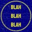 Blah Blah Blah