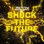 Shock The Future
