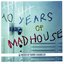 10 Years of Madhouse