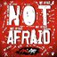 Not Afraid