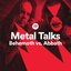 Metal Talks Episode 12: Behemoth vs. Abbath