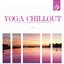 Yoga Chillout, Vol. 6 (A Journey to Your Deepest Relaxation and Meditation,massage, Stress Relief, Yoga and Sound Therapy)