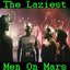 The Laziest Men on Mars