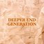 Deeper End / Generation