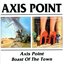 Axis Point/Boast of the Town