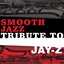 Smooth Jazz Tribute to Jay-Z