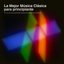 La Mejor Música Clásica para principiantes: 51 de las más grandes piezas de todos los tiempos