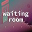 Waiting Room - Single