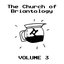 The Church of Briantology Vol. 3