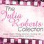 The Julia Roberts Collection - Music From: Pretty Woman, Notting Hill, Runaway Bride and More