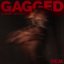 Gagged (Look Good)