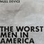 The Worst Men In America