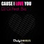 Cause I Love You (feat. Bia)
