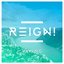 Reign!
