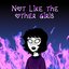 Not Like the Other Girls - Single