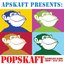 Apskaft Presents: Popskaft