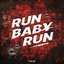 Run Baby Run