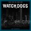 Watch Dogs (Music from the Video Game) [Original Game Soundtrack]