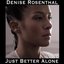 Just Better Alone - Single