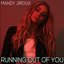 Running Out Of You
