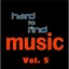 Hard to Find Music, Vol. 5