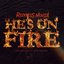 He's On Fire / Faith